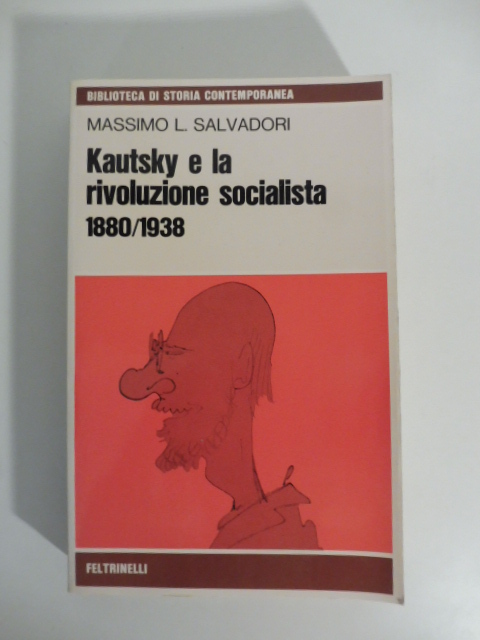 Kautsky e la rivoluzione socialista 1880/1938